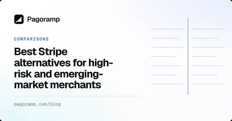 Best Stripe alternatives for high-risk and emerging-market merchants banner